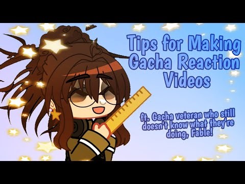Tips for Making Gacha Reaction Videos! | Gacha Club