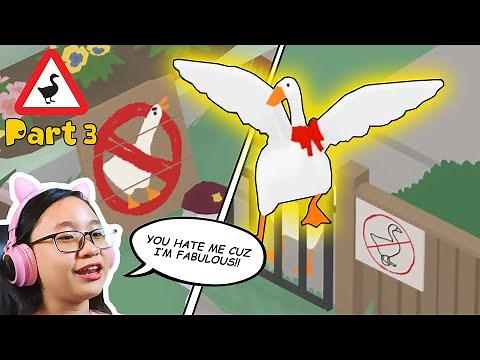 Untitled Goose Let's Play Part 3 - I'm a FABULOUS GOOSE!!!