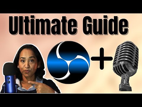Ultimate Guide to OBS Studio Tutorial for Microphone, Filters and Audio Settings