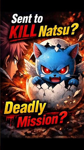 Was Happy Sent to KILL Natsu? 😳 | The Dark Truth of Fairy Tail