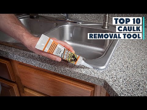 Top 10 Best Caulk Removal Tools in 2025 | Detailed Reviews & Buyer's Guide