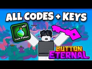 ALL CODES + KEYS | Button Eternal