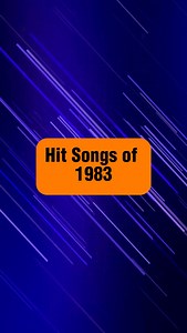Check out these Awesome Songs of 1983! | Hit Songs of the Past