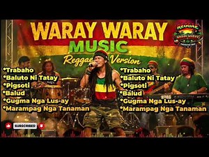 Waray Waray Music | Reggae Version Playlist 2026 | Waray-Waray Reggae | Please Subscribe 🫶🫶🫶