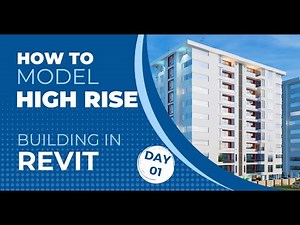 How to Model High Rise Building in Revit 2024 Day 01