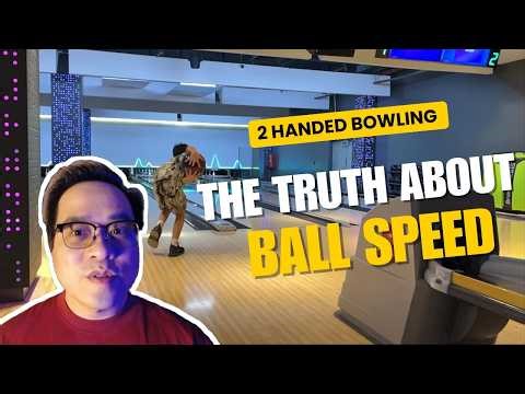 The Truth About Ball Speed in 2 Handed Bowling