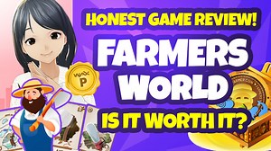 A Look at Farmer's World | Big Earnings But Can It Last? | Future Plans of the Game