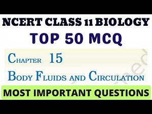 Best MCQ Class 11 Body Fluids and Circulation | Class 11 Biology MCQ