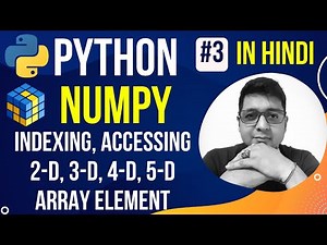 NumPy - Indexing, Accessing Array Element || Complete Python NumPy Tutorial in Hindi (with Notes) #3