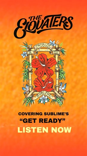 Just released our take on Sublime’s classic “Get Ready” — fully re-recorded, reimagined, and straight from the heart. Big love to one of the bands that shaped us. Go run it up 🔊 | The Elovaters