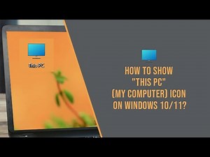 How to show "This PC" (My Computer) Icon on Windows 10/11?