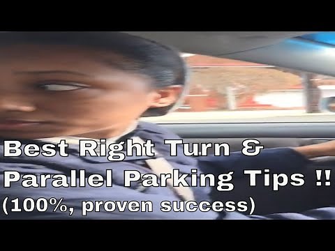 Best Right Turn & Parallel Parking Tips (100%, proven success)!!
