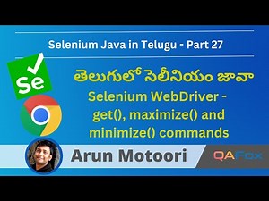 Selenium WebDriver in Telugu - get() maximize() and minimize() commands - Part 27