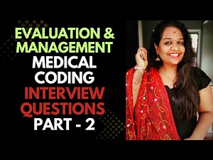 Evaluation & Management (E/M) Interview Questions Part 2 | Medical Coding Interview Prep