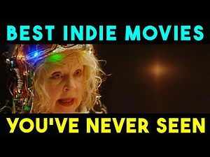 (PART 2) 7 BEST INDIE MOVIES YOU'VE (probably) NEVER SEEN!