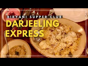 Supper Club at Chef's Table's Darjeeling Express - the Best Indian Restaurant in London?