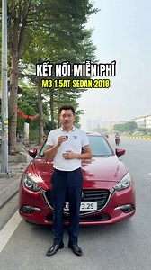 71K views · 836 reactions | Update: Bác chủ đã nhận cọc. Rất vui khi được hỗ trợ các bác! Mazda 3 1.5AT 2018 #thienmocauto #ketnoimienphi | Đức Phúc Thiên Mộc | Facebook