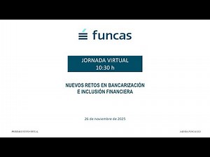 Nuevos retos en bancarización e inclusión financiera