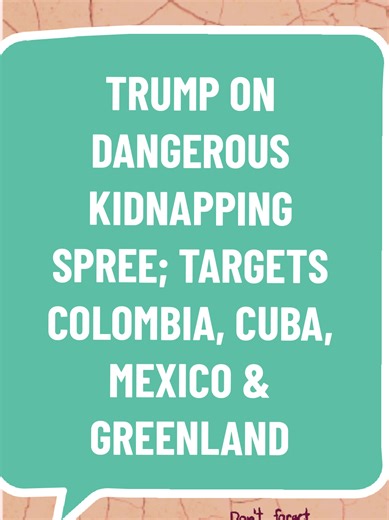 Trump on dangerous kidnapping spree; Targets Colombia, Cuba, Mexico & Greenland #donaldtrump #colombia #cuba #mexico #greenland