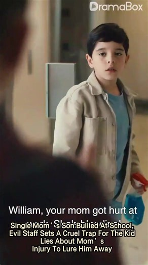 Ep 4|Part 4: After the flash marriage, William is bullied severely at school, and the evil staff Mr Smith indulges the bullies. He even sets a cruel trap, lying about Evelyn being injured to lure the little boy away. #single mom #billionaire bride #short drama #school bully #kid trap #evil staff #parenting crisis #Single Mom, Billionaire's Bride #DramaBox(网页版) #shortdrama #drama #film #movie #sweet#SingleMomBillionaireBride #SchoolBully #KidTrap #ParentingCrisis #film #drama #short #movie [24880