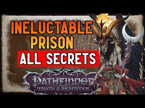 Ineluctable Prison Walkthrough Guide (Secrets, Quests, Puzzles) - Pathfinder: Wrath of the Righteous