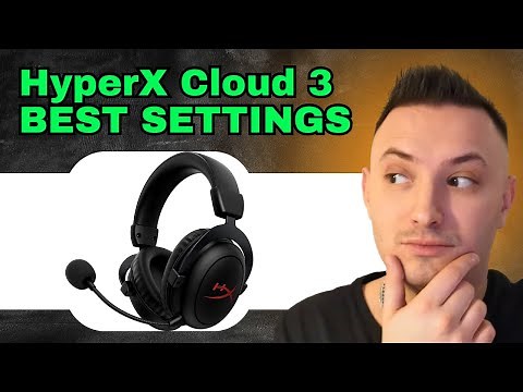HyperX Cloud III Wireless Best Settings For 2025 (FULL GUIDE)