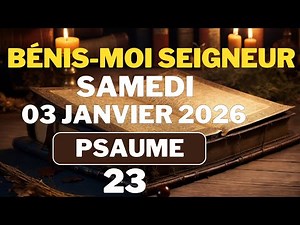 ✝️PRIÈRE du JOUR - Samedi 03 Janvier 2026 - Évangile et Psaume du matin - Prière de Bénédiction
