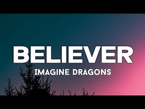 Imagine Dragons - Believer (Lyrics)