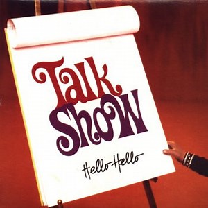 Talk Show - Hello Hello