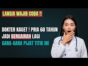 Cuma Pijat 3 Titik Ini Pria 60+ Bisa Kembali Kuat & Bergairah !