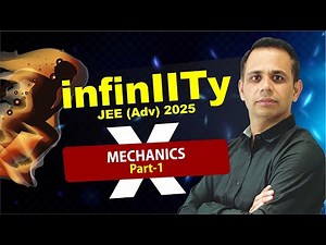 Mechanics Part-1 | JEE Advanced 2025 | Harsh Sharma Sir | #InfinIITy-X