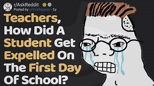 When A Student Was Expelled On The First Day Of School (AskReddit) | Storytime Reddit
