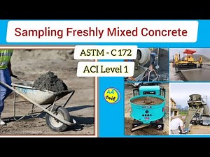 Sampling Fresh Mixed Concrete | ACI Level I | ASTM C 172 | All About Civil Engineer