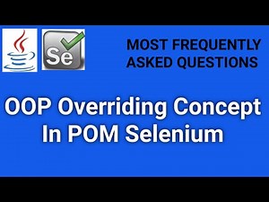 OOP Concepts in POM-Use of Method Overriding| Polymorphism in Java for Selenium WebDriver