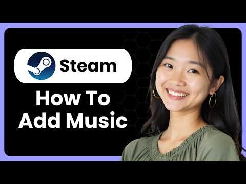 How To Add Music To Steam Music