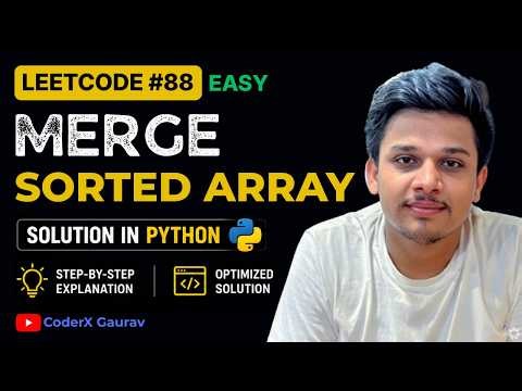Merge Sorted Array | LeetCode 88 | Easy | Python Solution | CoderX Gaurav
