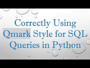 Correctly Using Qmark Style for SQL Queries in Python