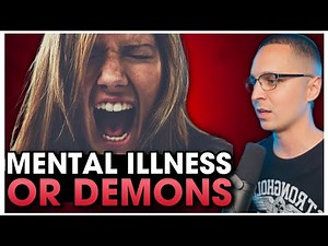 Mental Illness or DEMONS: Understanding the Connection and How to Break Free