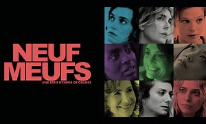 Emma de Caunes explore le désir féminin dans sa série Neuf Meufs
