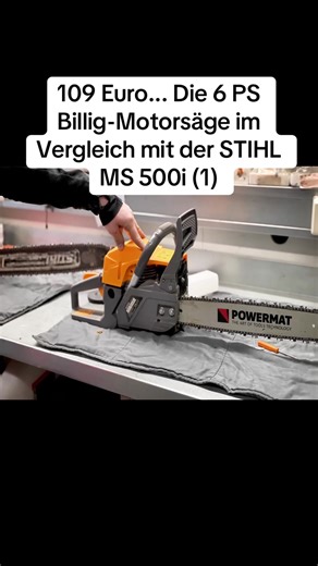 6 PS Billig-Motorsäge im Vergleich zur STIHL MS 500i