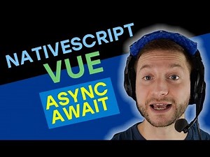 Async/Await in NativeScript-Vue with TypeScript | Vue NativeScript Tutorial