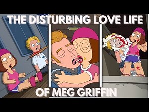 The Disturbing Love Life of Meg Griffin