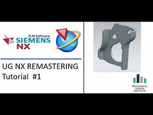 UG NX PART REMASTERING TUTORIAL #1