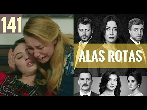 Alas Rotas - Capítulo 141 - HD - En español
