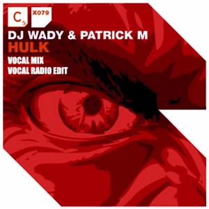 DJ Wady & Patrick M - Hulk