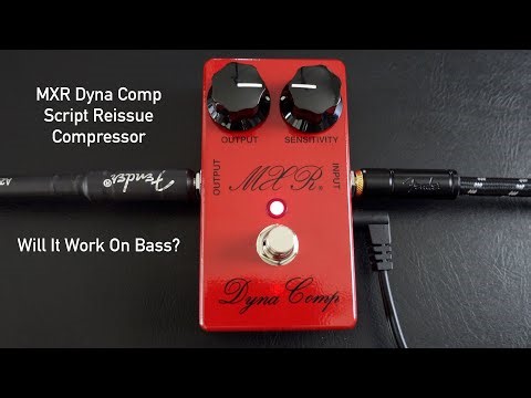A Gritty Compressor for Bass: MXR Dyna Comp Script Reissue on Bass Review and Demo