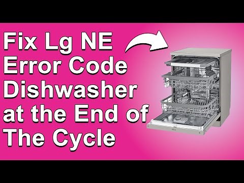 How To Fix The LG NE Error Code Dishwasher - Meaning, Causes, & Solutions (Troubleshoot In Seconds)