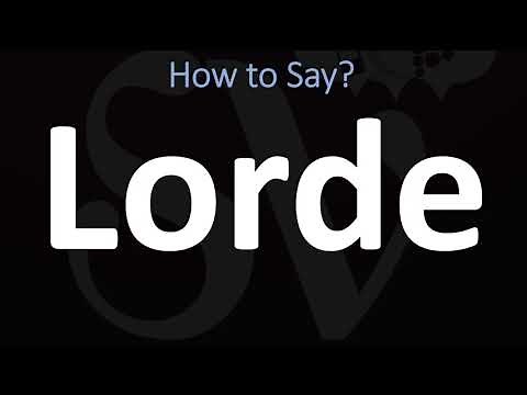 How to Pronounce Lorde? (CORRECTLY)