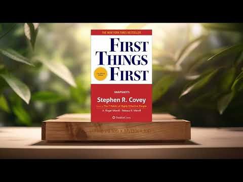 [Review] First Things First: Snapshots (Stephen R. Covey) Summarized