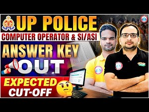 UP Police Computer Operator & SI & ASI Answer Key Out | UPP Computer Operator Expected Cut Off 2025